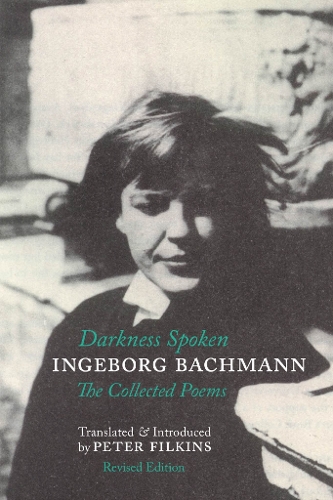 Бумажная книга «Darkness Spoken: The Collected Poems of Ingeborg Bachmann», автор Ингеборг Бахманн - фото №1