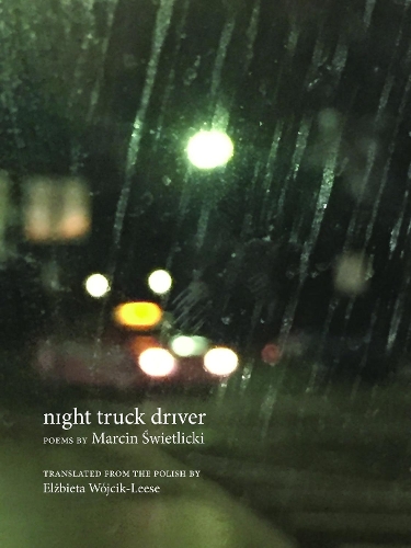 Бумажная книга «night truck driver: 49 poems», автор Марцин Свитлицкий - фото №1