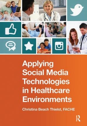 Паперова книга «Applying Social Media Technologies in Healthcare Environments» - фото №1