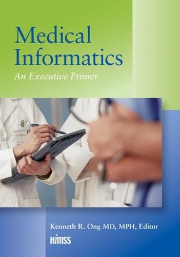 [object Object] «Medical Informatics: An Executive Primer, Third Edition», автор Кеннет Р. Онг - фото №1