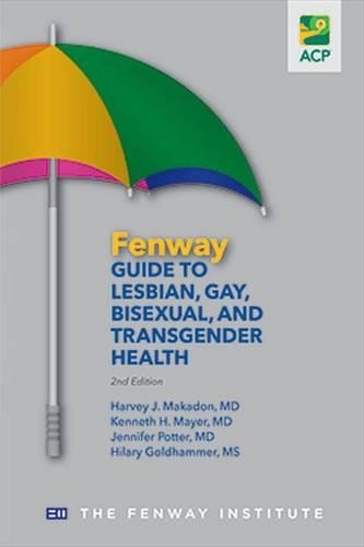 Бумажная книга «Fenway Guide to Lesbian, Gay, Bisexual, and Transgender Health», авторов Харви Дж. Макадон, Хилари Голдхаммер, Дженнифер Поттер, Кеннет Х. Майер - фото №1