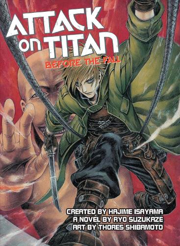 Паперова книга «Attack On Titan: Before The Fall Ya Novel», авторів Рьо Судзуказе, Торес Шибамото - фото №1