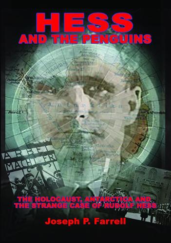 Бумажная книга «Hess and the Penguins: The Holocaust, Antarctica and the Strange Case of Rudolf Hess», автор Джозеф П. Фаррелл - фото №1