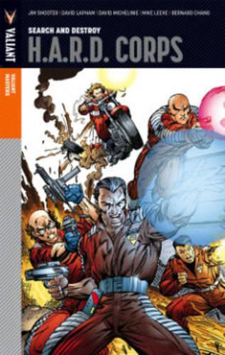 Паперова книга «Valiant Masters: H.A.R.D. Corps Volume 1», авторів Боб Лейтон, Дейв Лапхем, Девід Мішлені, Джеймс Шутер - фото №1