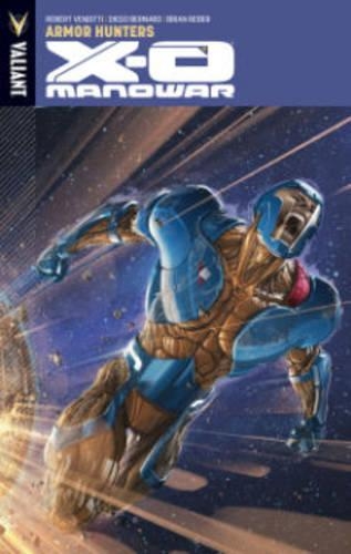 Паперова книга «X-O Manowar Volume 7: Armor Hunters», автор Роберт Вендітті - фото №1