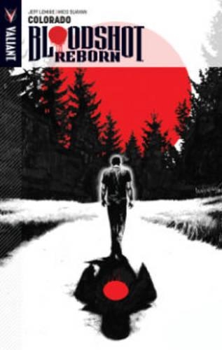 Бумажная книга «Bloodshot Reborn Volume 1: Colorado», автор Джефф Лемир - фото №1