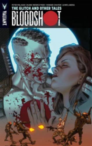 Паперова книга «Bloodshot Volume 6: The Glitch and Other Tales», авторів Дуейн Сверчінскі, Говард Чайкін, Пітер Мілліган - фото №1