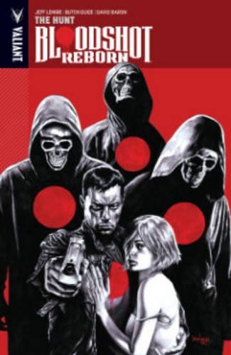 Паперова книга «Bloodshot Reborn Volume 2: The Hunt», автор Джефф Лемір - фото №1