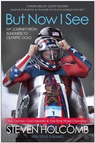 Бумажная книга «But Now I See: My Journey from Blindness to Olympic Gold», авторов Стив Юбэнкс, Стивен Холкомб - фото №1