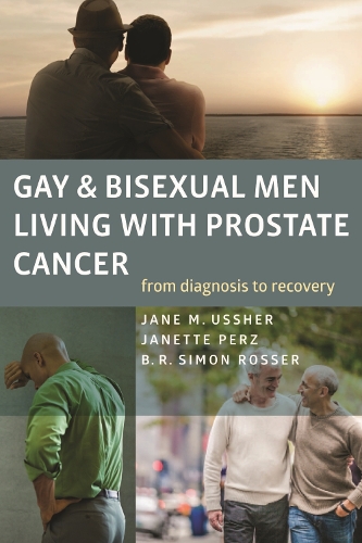 Бумажная книга «Gay and Bisexual Men Living with Prostate Cancer – From Diagnosis to Recovery», авторов Б. Р. Саймон Россер, Джейн М. Ашер, Джанетт Перц - фото №1