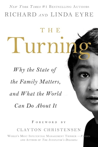 Бумажная книга «Turning: Why the State of the Family Matters, and What the World Can Do about It», авторов Линда Эйр, Ричард Эйр - фото №1