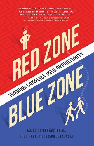 Бумажная книга «Red Zone, Blue Zone: Turning Conflict into Opportunity», авторов Джеймс Остерхаус, Джозеф Юрковски, Тодд Хан - фото №1