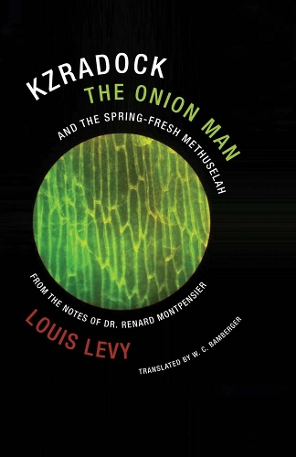 Паперова книга «Kzradock the Onion Man and the Spring-Fresh Methuselah: From the Notes of Dr. Renard de Montpensier», автор Луї Леві - фото №1