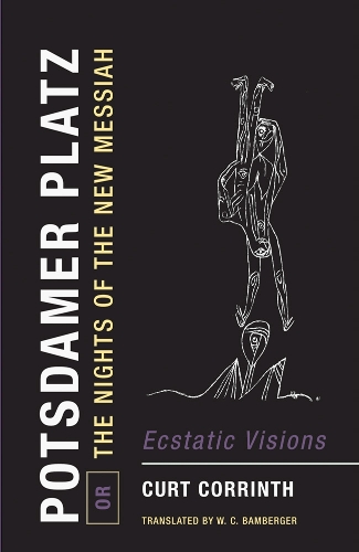 Паперова книга «Potsdamer Platz, or, The Nights of the New Messiah: Ecstatic Visions», автор Курт Коррінт - фото №1