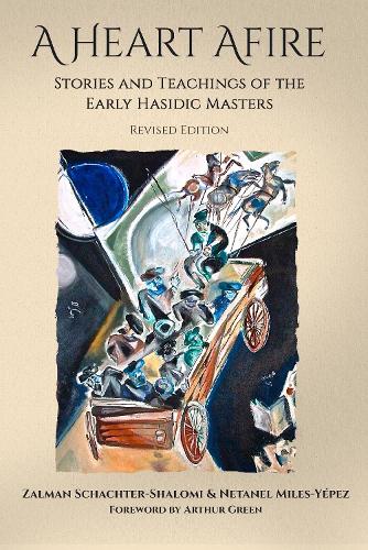 Бумажная книга «A Heart Afire: Stories and Teachings of the Early Hasidic Masters», авторов Нетанель Майлз-Йепес, З. Шаломи - фото №1