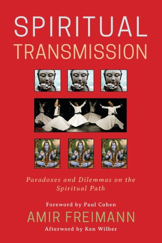Бумажная книга «Spiritual Transmission: Paradoxes and Dilemmas on the Spiritual Path», автор Амир Фрайманн - фото №1