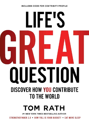 Паперова книга «Life's Great Question: Discover How You Contribute To The World», автор Том Рат - фото №1