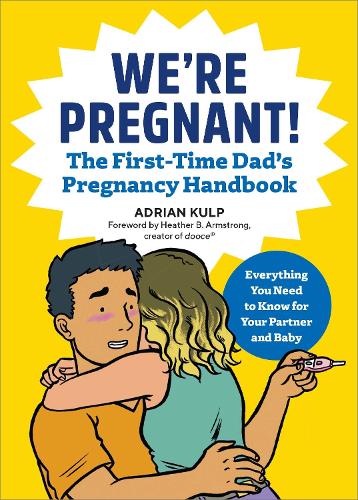 Бумажная книга «We're Pregnant! The First Time Dad's Pregnancy Handbook: The Go-To Pregnancy Book for Men», автор Эдриан Калп - фото №1