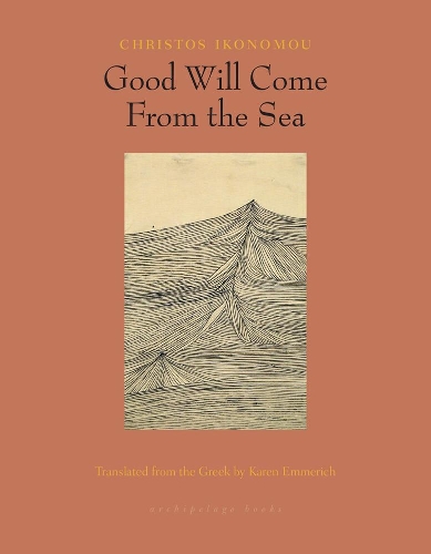 Бумажная книга «Good Will Come From The Sea», автор Христос Иконому - фото №1