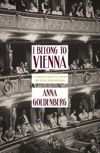 Бумажная книга «I Belong To Vienna: A Jewish Family's Story of Exile and Return», автор Анна Гольденберг - фото №1