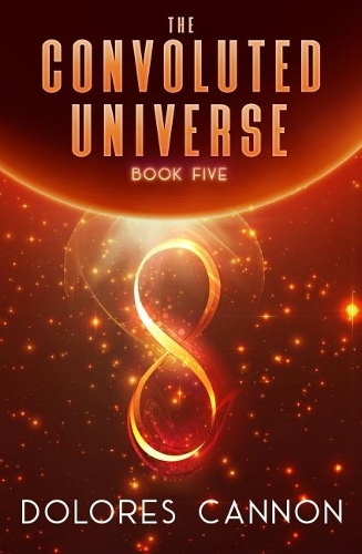 Бумажная книга «Convoluted Universe: Book Five», автор Долорес Кэннон - фото №1