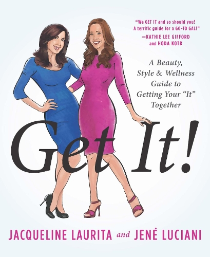Паперова книга «Get It!: A Beauty, Style, and Wellness Guide to Getting Your #It# Together», авторів Жаклін Лоріта, Джен Лучіані - фото №1
