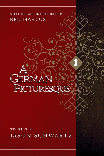 Бумажная книга «A German Picturesque: Selected and Introduced by Ben Marcus», авторов Бен Маркус, Джейсон Шварц - фото №1