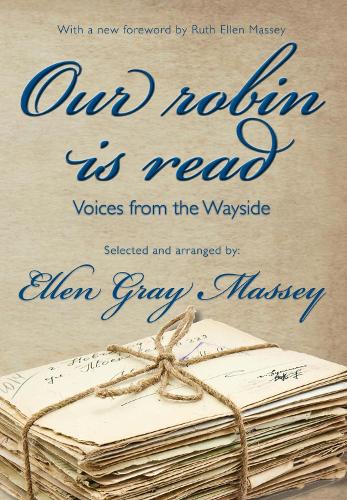 Бумажная книга «Our Robin is Read: Voices from the Wayside», авторов Эллен Грей Мэсси, Рут Эллен Мэсси - фото №1