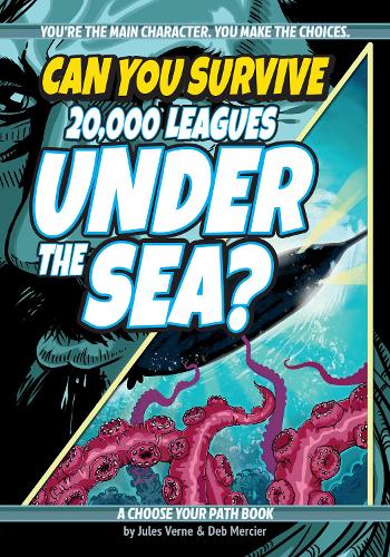 Бумажная книга «Can You Survive 20,000 Leagues Under the Sea?: A Choose Your Path Book», автор Деб Мерсье - фото №1