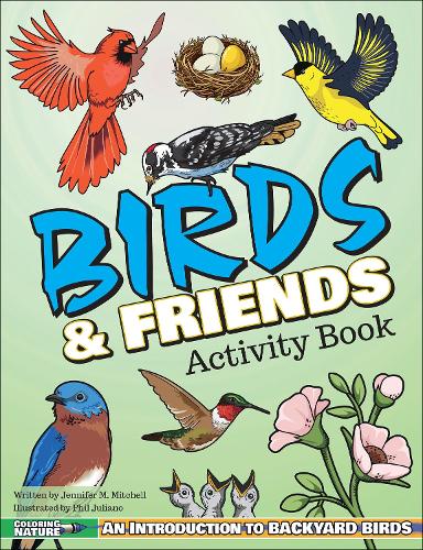 Бумажная книга «Birds & Friends Activity Book: An Introduction to Backyard Birds for Kids», автор Дженнифер М. Митчелл - фото №1