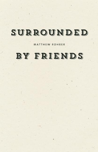 Паперова книга «Surrounded by Friends», автор Метью Рорер - фото №1