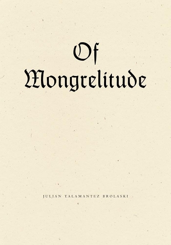 Бумажная книга «Of Mongrelitude», автор Джулиан Таламантес Броласки - фото №1