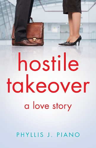 Паперова книга «Hostile Takeover: A Love Story», автор Філліс Дж. Піано - фото №1