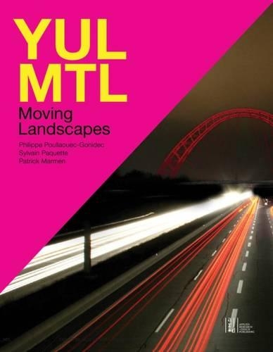 Паперова книга «YUL-MTL: Moving Landscapes», автор Філіп Пулауек-Гонідек - фото №1