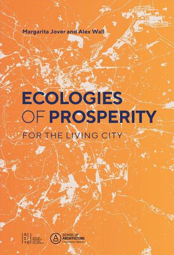 Бумажная книга «Ecologies of Prosperity For the Living», авторов Александр Уолл, Маргарита Джовер - фото №1