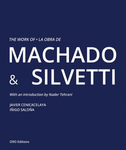 Бумажная книга «The Work of Machado & Silvetti», авторов Иниго Салона, Хавьер Ченикаселайя, Надер Техрани - фото №1