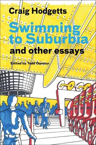 Бумажная книга «Swimming to Suburbia and Other Essays», авторов Крэйг Ходжеттс, Тодд Гэннон - фото №1