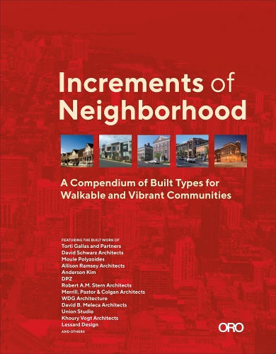 Бумажная книга «Increments of Neighborhood: A Compendium of Built Types for Walkable and Vibrant Communities», автор Брайан О'Луни - фото №1