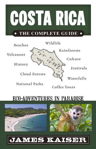 Бумажная книга «Costa Rica: The Complete Guide: Ecotourism in Costa Rica», автор Джеймс Кайзер - фото №1