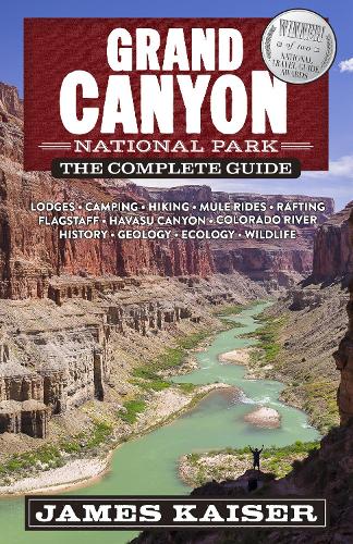Бумажная книга «Grand Canyon National Park: The Complete Guide», автор Джеймс Кайзер - фото №1