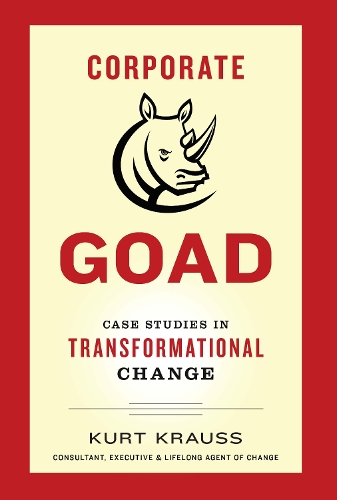 Паперова книга «Corporate Goad: Case Studies in Transformational Change», автор Курт Краусс - фото №1