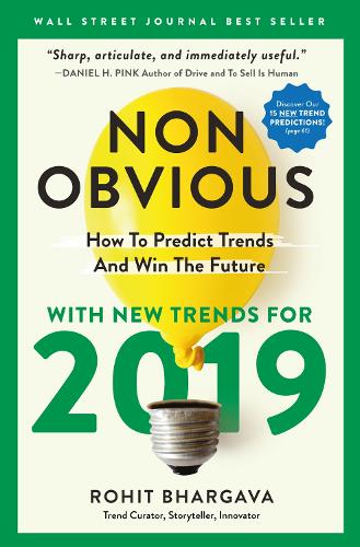 Паперова книга «Non-Obvious 2019: How To Predict Trends And Win The Future», автор Рохіт Бхаргава - фото №1