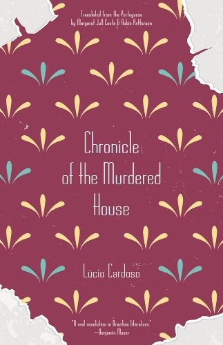 Бумажная книга «Chronicle Of The Murdered House», автор Лусио Кардозо - фото №1
