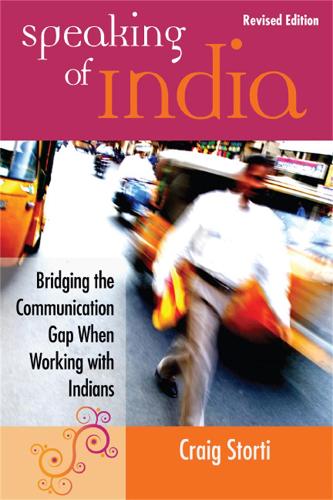 Бумажная книга «Speaking of India: Bridging the Communication Gap When Working with Indians», автор Крейг Сторти - фото №1