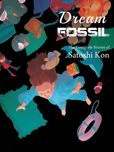 Бумажная книга «Dream Fossil: The Complete Stories of Satoshi Kon», автор Сатоси Кон - фото №1