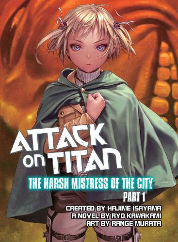 [object Object] «Attack On Titan: The Harsh Mistress Of The City, Part 1», авторов Хаджиме Исаяма, Рендж Мурата, Рё Каваками - фото №1