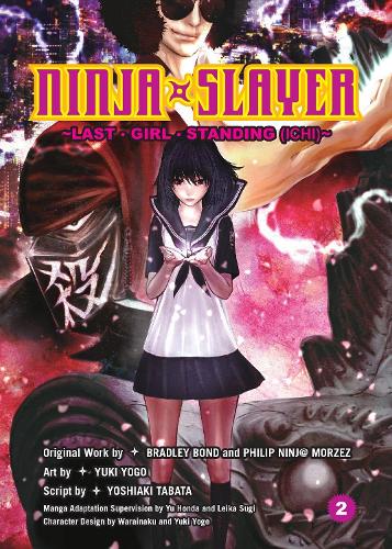 Бумажная книга «Ninja Slayer Vol. 2: Last Girl Standing», авторов Брэдли Бонд, Филип Н. Морзес - фото №1