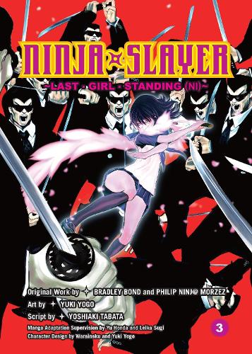 Бумажная книга «Ninja Slayer Vol. 3: Last Girl Standing (2)», авторов Брэдли Бонд, Филип Н. Морзес - фото №1