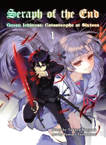 Бумажная книга «Seraph of the End 1: Guren Ichinose: Catastrophe at Sixteen (novel)», автор Такая Кагами - фото №1