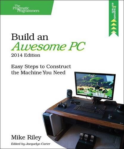 [object Object] «Build an Awesome PC, 2014 Edition», автор Майк Райли - фото №1